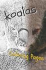 Koala Coloring Sheets: Beautiful Drawings for Adults Relaxation and for Kids By Coloring Sheets Cover Image