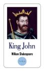 King John: The Life and Death of King John By William Shakespeare Cover Image