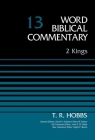 2 Kings, Volume 13: 13 (Word Biblical Commentary) By David Allen Hubbard (Editor), Glenn W. Barker (Editor), John D. W. Watts (Editor) Cover Image