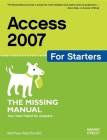 Access 2007 for Starters: The Missing Manual: The Missing Manual By Matthew MacDonald Cover Image