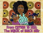 From Cotton to Silk: The Magic of Black Hair Cover Image