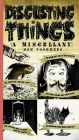 Disgusting Things: a Miscellany Cover Image
