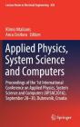 Applied Physics, System Science and Computers: Proceedings of the 1st International Conference on Applied Physics, System Science and Computers (Apsac (Lecture Notes in Electrical Engineering #428) By Klimis Ntalianis (Editor), Anca Croitoru (Editor) Cover Image