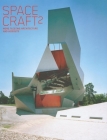 Spacecraft 2: More Fleeting Architecture and Hideouts By Robert Klanten (Editor), Lukas Feireiss (Editor) Cover Image