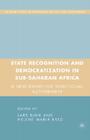 State Recognition and Democratization in Sub-Saharan Africa: A New Dawn for Traditional Authorities? (Governance) By L. Buur, H. Kyed Cover Image
