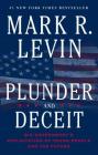 Plunder and Deceit: Big Government's Exploitation of Young People and the Future By Mark R. Levin Cover Image