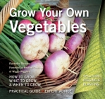 Grow Your Own Vegetables: How to Grow, What to Grow, When to Grow (Digging and Planting) Cover Image