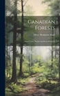 Canadian Forests: Forest Trees, Timber and Forest Products Cover Image