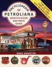 Encyclopedia of Petroliana: Identification and Price Guide By Mark Anderton Cover Image