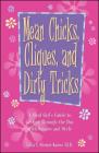Mean Chicks, Cliques, And Dirty Tricks: A Real Girl's Guide to Getting Through the Day with Smarts and Style By Erika V. Shearin Karres Cover Image