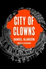 City of Clowns By Daniel Alarcón, Sheila Alvarado Cover Image