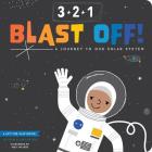 3-2-1 Blast Off!: A Journey to Our Solar System By Haily Meyers, Kevin Meyers Cover Image