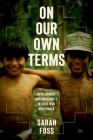 On Our Own Terms: Development and Indigeneity in Cold War Guatemala (New Cold War History) By Sarah Foss Cover Image