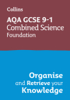 Collins GCSE Science 9-1: AQA GCSE 9-1 Combined Science Trilogy Foundation: Organise and Retrieve Your Knowledge Cover Image