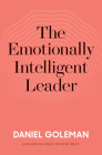 The Emotionally Intelligent Leader By Daniel Goleman Cover Image