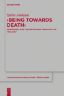 'Being Towards Death': Heidegger and the Orthodox Theology of the East By Sylvie Avakian Cover Image