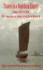 Travels in a Vanishing Empire: China 1915 to 1918: The Journals of James Archibald Mitchell By James Archibald Mitchell, John Hanson Mitchell (Editor), Hugh Powers Mitchell (Editor) Cover Image