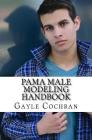 PAMA Male Model Handbook By Gayle H. Cochran Cover Image