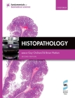 Histopathology (Fundamentals of Biomedical Science) By Guy Orchard (Editor), Brian Nation (Editor) Cover Image