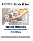 Electric RC Boat Upgrade & Maintenance 2018 Edition By Rcpress Cover Image