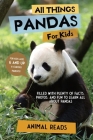 All Things Pandas For Kids: Filled With Plenty of Facts, Photos, and Fun to Learn all About Pandas By Animal Reads Cover Image