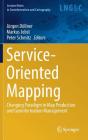 Service-Oriented Mapping: Changing Paradigm in Map Production and Geoinformation Management (Lecture Notes in Geoinformation and Cartography) Cover Image