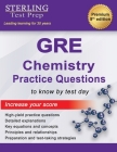 Sterling Test Prep GRE Chemistry Practice Questions: High Yield GRE Chemistry Questions with Detailed Explanations By Sterling Test Prep Cover Image