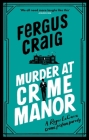 Murder at Crime Manor: Martin's Fishback's ridiculous second Detective Roger LeCarre parody 'thriller' By Craig Fergus Cover Image
