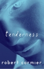 Tenderness By Robert Cormier Cover Image
