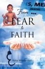 From Fear to Faith By Robin Wheeler-Hicks Cover Image