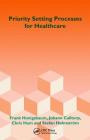 Priority Setting Processes for Healthcare: In Oregon, Usa; New Zealand; The Netherlands; Sweden; And the United Kingdom By Frank Honigsbaum, Chris Ham, Johann Calltorp Cover Image