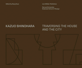 Kazuo Shinohara: On the Threshold of Space-Making By Seng Kuan (Editor), Christian Kerez (Editor), Integral Lars Muller (Designed by) Cover Image
