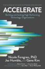 Accelerate: The Science of Lean Software and DevOps: Building and Scaling High Performing Technology Organizations By Nicole Forsgren Phd, Jez Humble, Gene Kim Cover Image