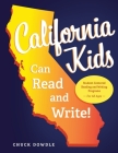 California Kids Can Read and Write!: Student-Centered Reading and Writing Programs for All Ages By Chuck Dowdle Cover Image