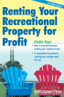 Renting Your Recreational Property for Profit (Reference Series) By Heather Bayer Cover Image