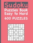 Sudoku Puzzles Book Easy to Hard 600 PUZZLES: Puzzles & Solutions, Easy to Hard Cover Image