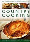 The Complete Practical Encyclopedia of Country Cooking: A Celebration of Traditional Food, with 170 Timeless Recipes Cover Image