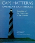 Cape Hatteras America's Lighthouse: Guardian of the Graveyard of the Atlantic Cover Image