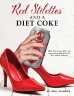 Red Stilettos And A Diet Coke: 2021 Post Covid Plan For Improving Education In Our Public Schools By Mary Scandrett Cover Image