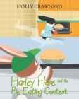 Harley Hare and the Pie-Eating Contest By Holly Crawford Cover Image