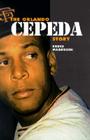The Orlando Cepeda Story By Bruce Markusen Cover Image