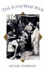 The Four Wise Men By Michel Tournier, Ralph Manheim (Translator) Cover Image