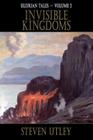 Invisible Kingdoms (Silurian Tales) By Steven Utley, Barry N. Malzberg (Introduction by) Cover Image