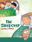 The Sleepover By Lynda J. Pilon Cover Image