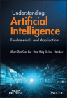 Understanding Artificial Intelligence: Fundamentals and Applications By Albert Chun-Chen Liu, Oscar Ming Kin Law, Iain Law Cover Image