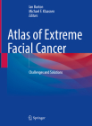 Atlas of Extreme Facial Cancer: Challenges and Solutions Cover Image