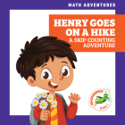 Henry Goes on a Hike: A Skip Counting Adventure (Math Adventures) Cover Image