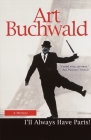 I'll Always Have Paris: A Memoir By Art Buchwald Cover Image