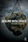 Dealing with Drugs: Strategy, Policy and Practice Cover Image