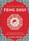 A Little Bit of Feng Shui: An Introduction to the Energy of the Home Volume 28 By Ai Matsui Johnson Cover Image